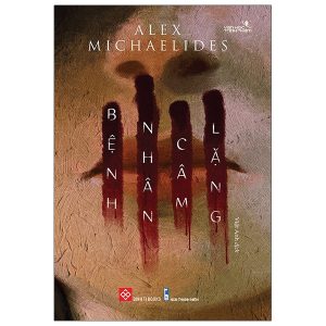 'Bệnh nhân câm lặng' - Alex Michaelides - Sách chỉ cho thuê